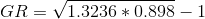 GR = \sqrt{1.3236*0.898} - 1