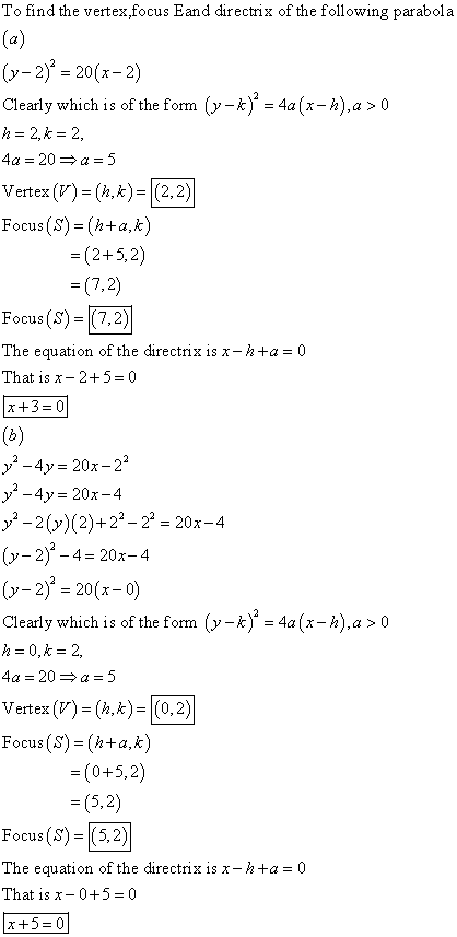 To find the vertex,focus Eand directrix of the following parabola (y-2)* = 20(x-2) Clearly which is of the form (y = k) = 4a