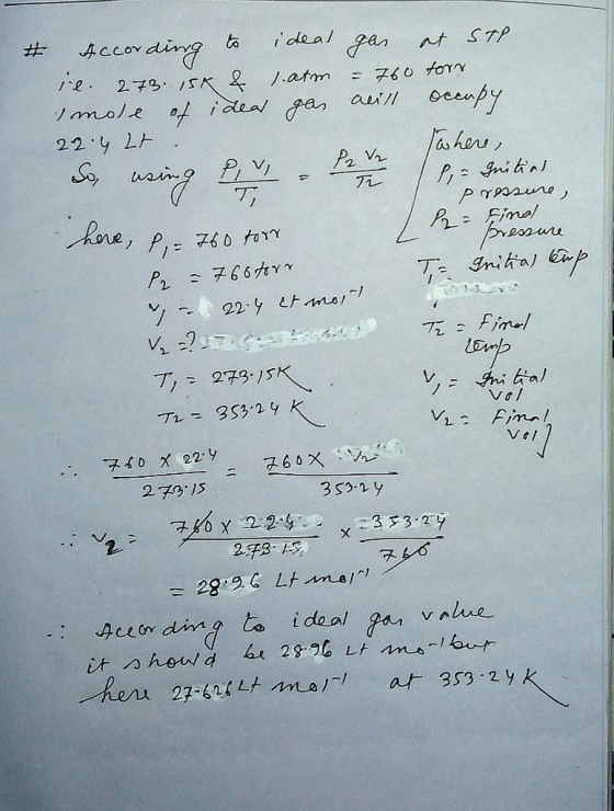 According to ideal gas et STP. il. 273. 154 & s. atm = 760 tor . mole of ideas gan acill occupy 22.4 Lt. where, So, using P =
