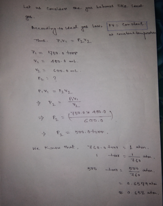 Let us Contore the gas behaves like ideal gas. recording to ideal gas law. PV = constant. at constant temperature Thus, PVI =