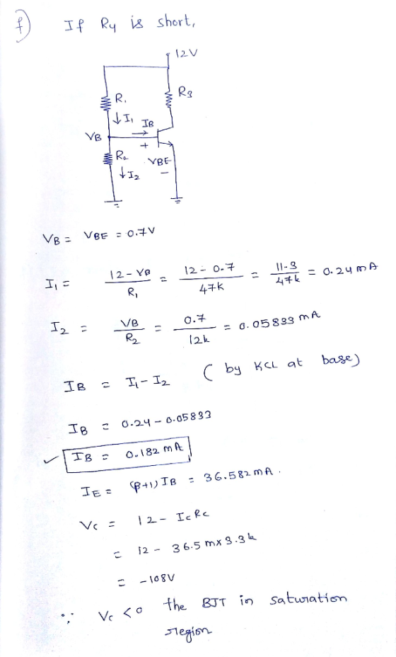 If Ry is short, 12V R3 R. It Is IB VB --- ww Ro ti2 VBE VBE VBE 0.7V 12 - 0-7 12- VE R 11-3 472 0.24 A I= 47k I 2 = VB R2 = 0