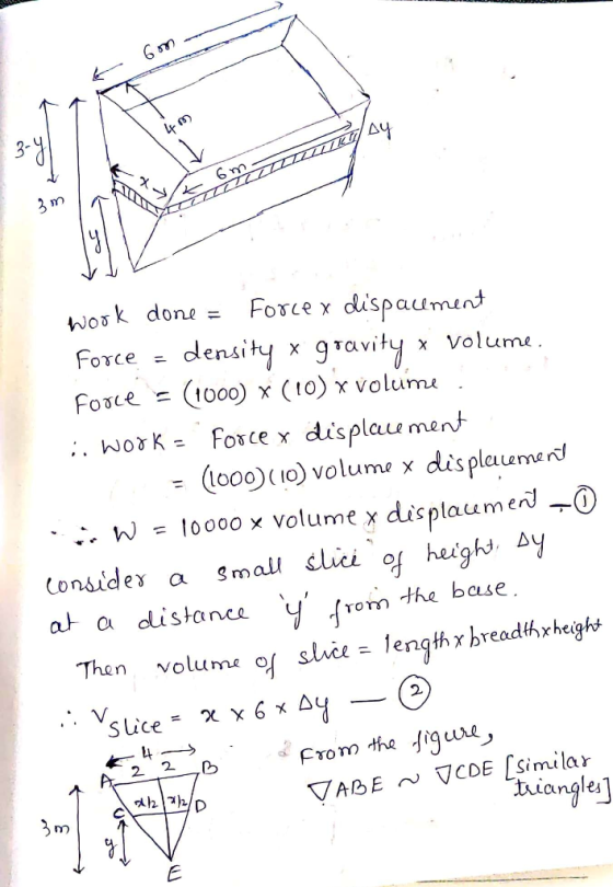 12m m- 6 work done = Force x dispacement Force = density x gravity x volume. Force = (1000) x (10) x volume. .. work= Force x