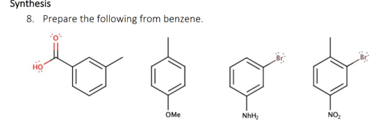 Synthesis 8. Prepare the following from benzene. HO NO2 OMe NhH2