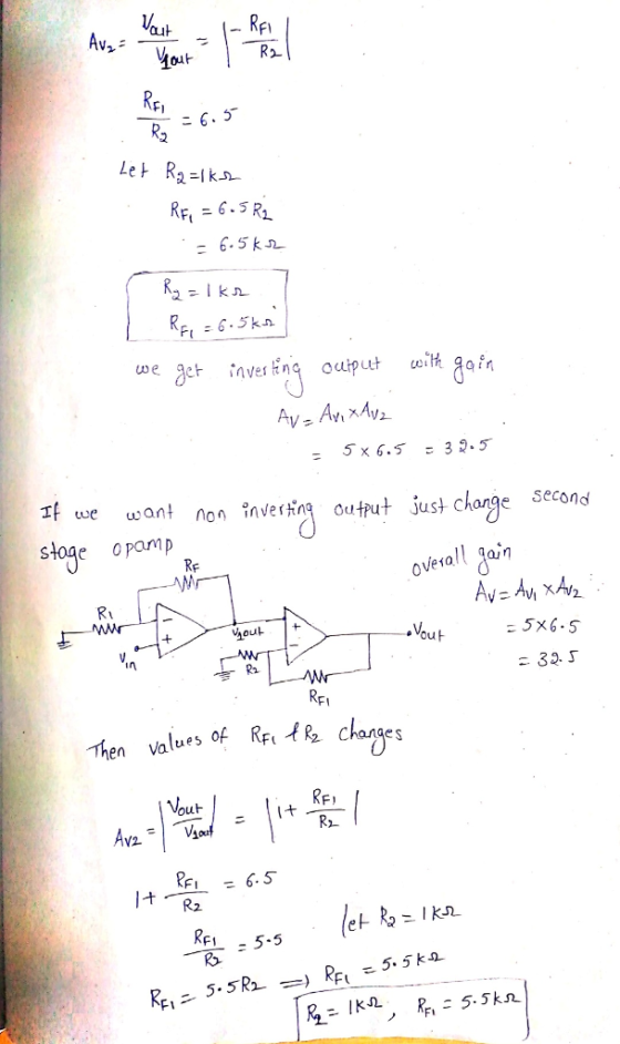 Avg. Verder het en Let Ra=1k2 RE = 6.5 R2 1. = 6.5k2 5 Rz=1ks 7 1 RF, = 6.5kn we get inverting output with gain Av - Ave x Av