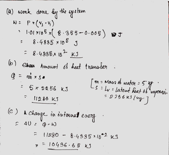 W: pa I (a) work done by the system (N-VI) 1.014105 x 8.358-0.005) et 8.4835 x 105 = 8.4335x 102 (b) Cheat Amount of heat tra