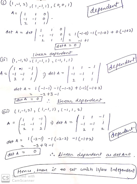U (1,-1,2),(1,-1,1),(0,0,1) Tobendent y defender A= 0 - - 1 0 - det A = der II | -1 1 -1 0 1 0 = 1(-1-0)-11-1-0) +0(-1+2) 1 =