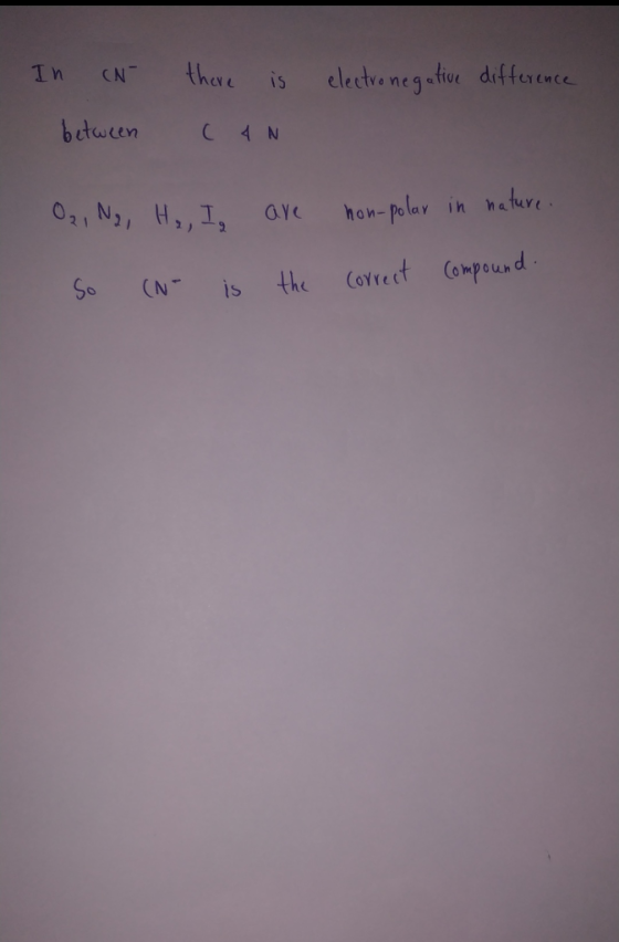electronegative difference In CN between there is CAN O₂, N, H₂, I, are non-polar in nature. correct compound. So (N- is the