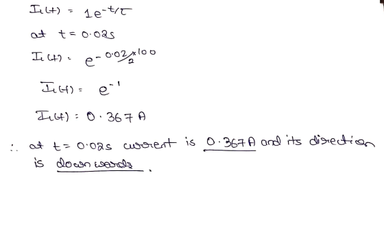 Itl+) = le-tit at t=0.025 I 64). e-002A100 Ilbf) = ė Inst) = 0.367 A at t=0.02s current is 0.367A and its direction is down