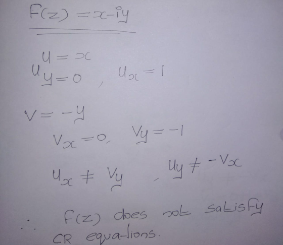 f(3) = x-iy J u= 0 ay-o local v=-4 Vocao, Vy=-1 4x + Vy Myt -voc . f(z) does not satisfy CR equations.