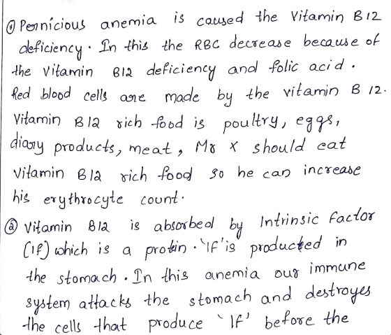 is caused the Vitamin Bi2 Pernicious anemia deficiency In this the RBC decsease because of B12 deficiency and folic acid made