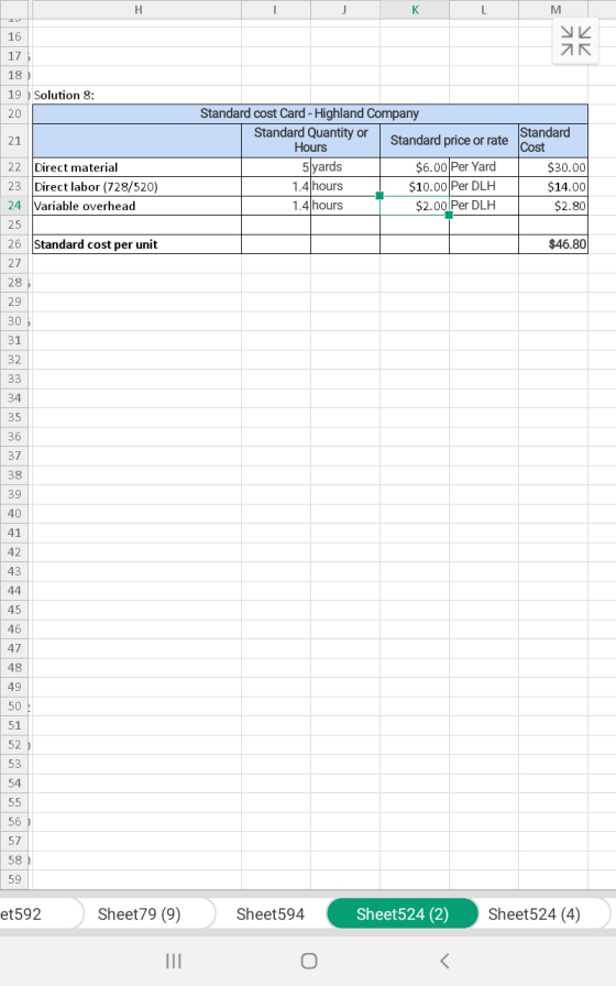 K L M к 16 17 18) 19 Solution 8: 20 21 22 Direct material 23 Direct labor (728/520) 24 Variable overhead Standard cost Card -
