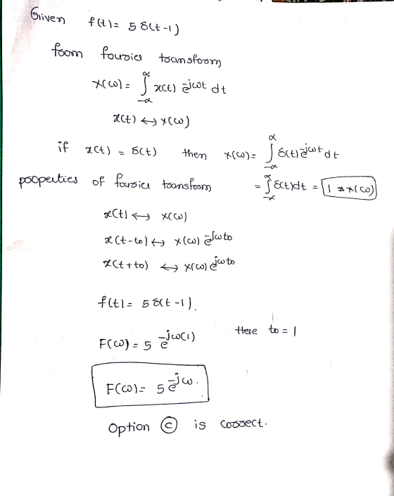 Given f(t)= 5 864-1) from fourice to ainstoom X(col- + المالح (Ce 2ct) HXCw) if act) - Sct) then i serikat de pooperties of f