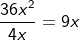 36x2 = 9x 4x