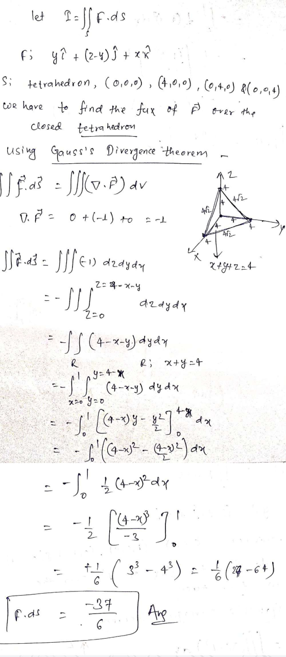 let Isls Fids ! fi yê + (-4) ſ + x x Si tetrahedron, (0,0,0), (4,0,0), (0,4,0) f(0,014) we have to find the fux of over the c