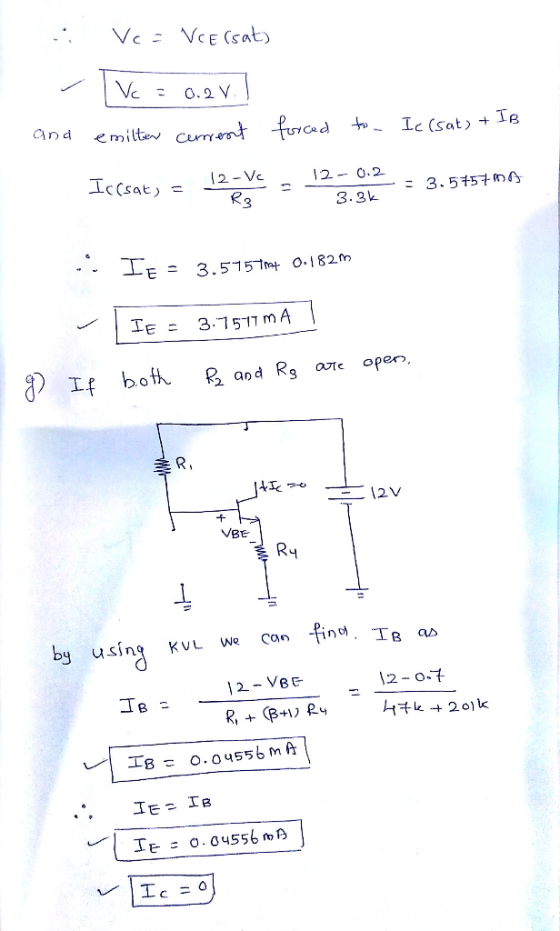 Vc = Vce (sat) Vc 0.2V forced emilter current Cnc Ic (sat) + IB 12 -0.2 Iccsat) 12-Vc R3 = 3.5+570 3.3k .: Ig = 3.5157m+ 0.18