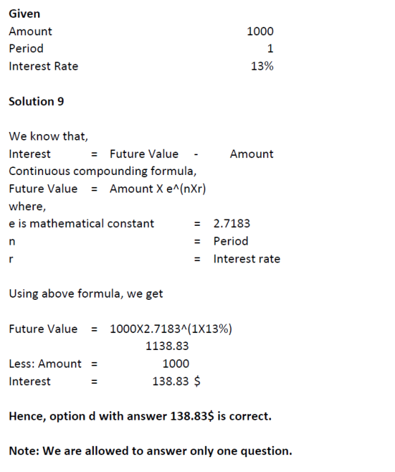 Given Amount Period Interest Rate 1000 1 13% Solution 9 We know that, Interest - Future Value - Amount Continuous compounding