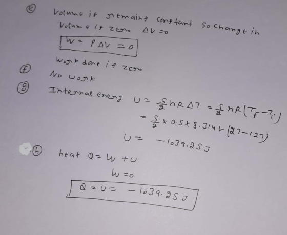 volume it remains conftant so change in AV20 Volume it Zoro W PAV = 0 work done if zoro No work 9 Internal energ u=MRAT = MR