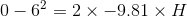 0-6^2=2\times-9.81\times H