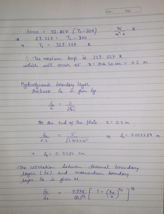 Date : Page: K m² k looo 33.867 (75-300) 29.527= Ts - 300 To 329.527 K 3 The maxium temp is 329 527 K which will occur at 2=