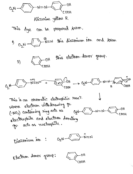 On- T-N=N- OH COOH Alizarine yellow R This dye can be prepared from ON DEN this diazonium ion and from this electron-donor