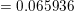 \small = 0.065936