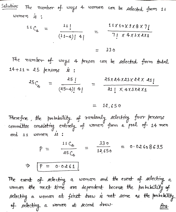 Salution: The number of ways 4 women women is : can be selected from 11 11 11! 11 X 10X9X8 x 71 CA (11-4)! 4! 7! X 4X3 X 2X1