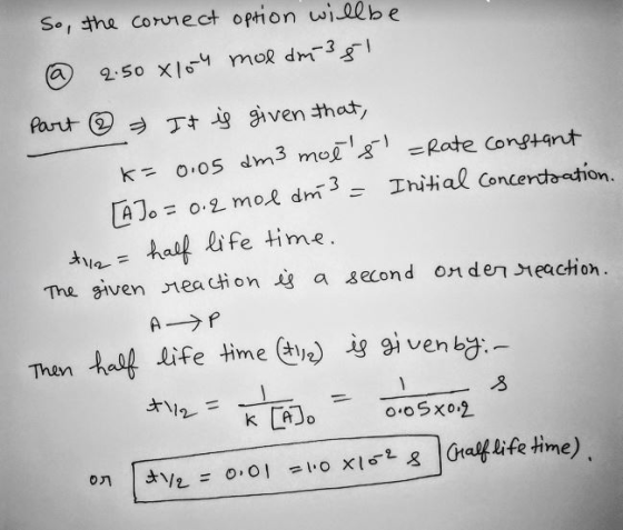 So, the cornect option wilbe moR dm3 a 2.50 x1 Part Tt i given that, k o.o5 dm3 moe dm 3 Rate Congtant Ihitial Concertaation.