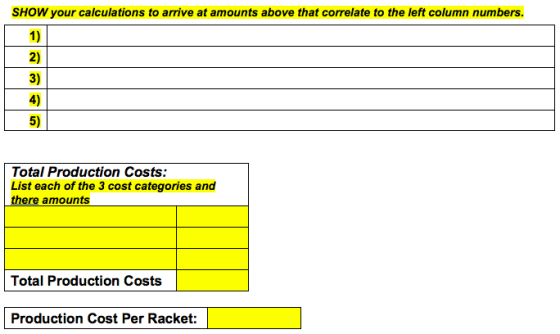 SHOW your calculations to arrive at amounts above that correlate to the left column numbers. Total Production Costs: List eac