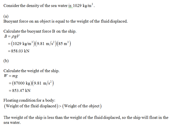 Consider the density of the sea water is 1029 kg/m”. (a) Buoyant force on an object is equal to the weight of the fluid displ