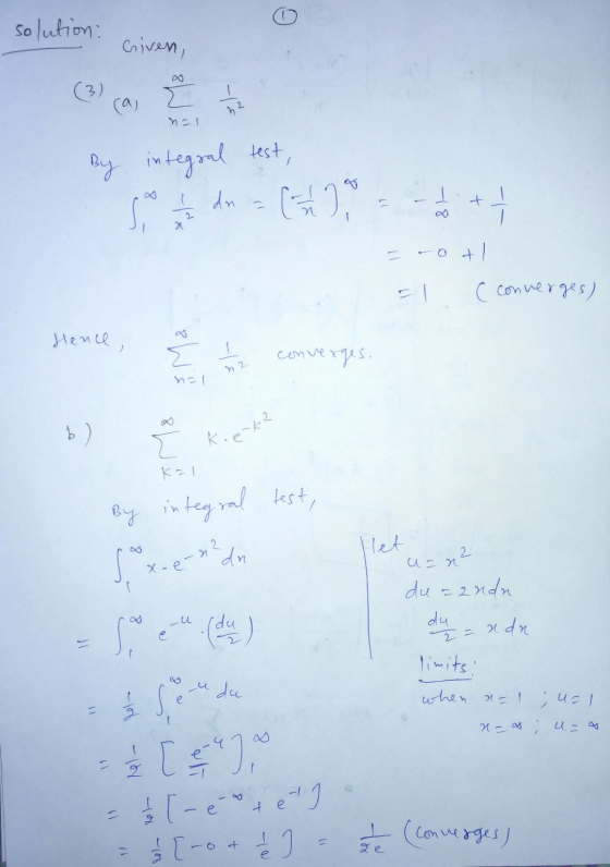 solution: Griven, h2 nal E By integral so 7 dna (= 1 1 3 test, 11 C 0 + - ( converges) Hence, E 7 / 12 converges. n=1 b) E ki