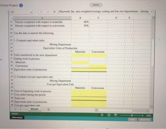 Excel Project Saved ΑΙ fa Hayword, Inc. uses weighted average costing and has two departments - mixing D E 19 25 Conversion o