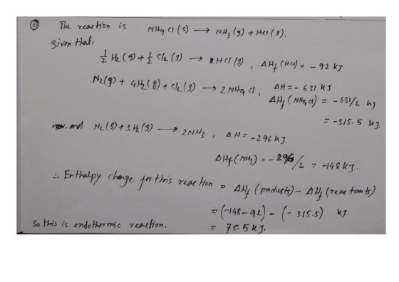 The reaction is Nity Cl(s) NH₂ (3) + Hel (3). given that Į He (9) + cle (3) → 2H+(113) , AHA (HC) = - 92 kJ N2(g) + 412(g) +