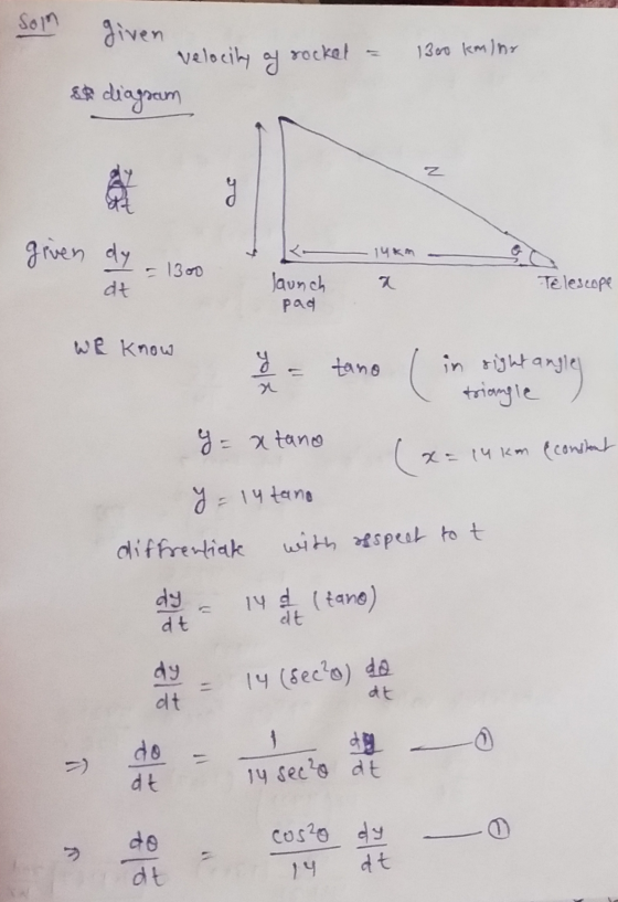 som given velocity a rocket = 1300 km/ne & diagram given K- -14km dy = 1300 launch Telescope pad We know I = tano in right an