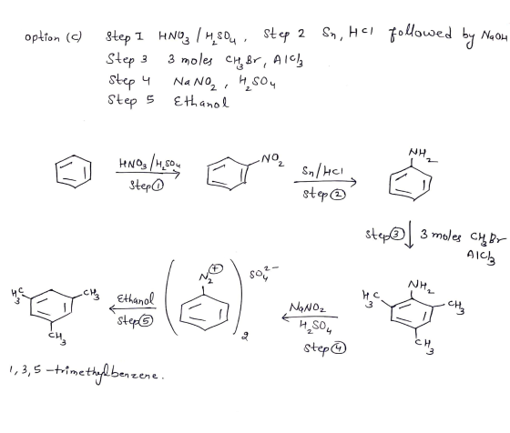 option (c) Sn, Hei followed by NaOH Step I HNO3 1 4 sou step 2 Step 3 3 moles CH, Br, A10! Step 4 NaNO₂, 4,504 Step 5 Ethanol