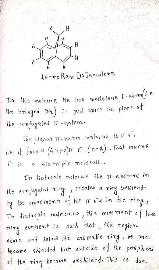 ♡♡H 1,6- methano [10 Jannulene. In this molecule the two me the lene the bridged CH2.) is just above the plane of the conjuga