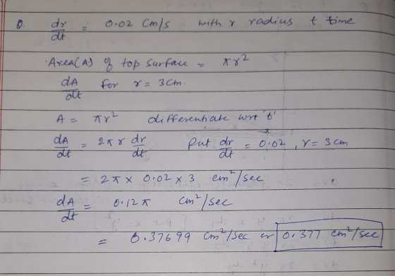 0. dr at 0.02 cmls with a radius t time tr Area(As of top Surface = da for r= 3cm. A = Art differentiate wat t - 2x8 dr put d
