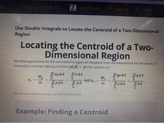 LL ay craigslist se bay al. Z Zom Mods dieoio Netflix Use Double Integrals to Locate the Centroid of a Two-Dimensional Region
