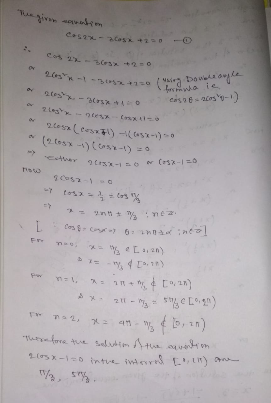 cos 2x - 3Cosa +2=0 2nt I 1 i NE ZL. The given eanation Cosax - 3 Cosa +2=0 ar 2005 2.6051 -1 -36032 +2=0 (using Double angle
