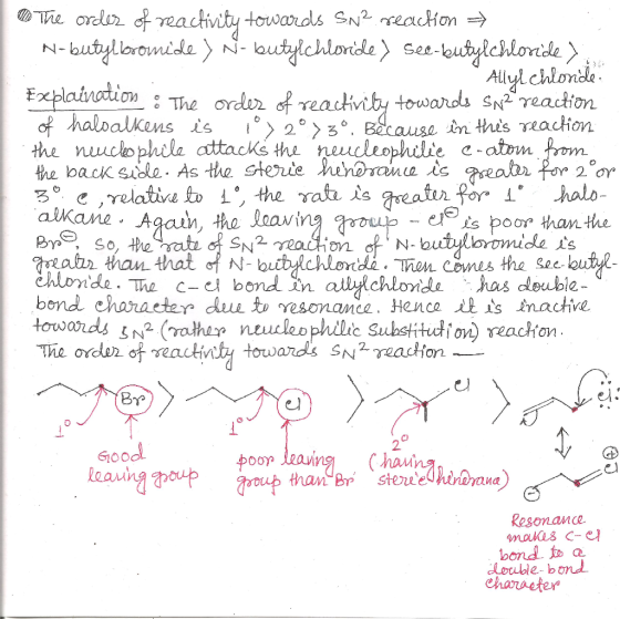 The order of reactivity towards Sn² reaction > N-butylbromide) No butylchloride) See-butylchloride); Allyl chloride Explainat