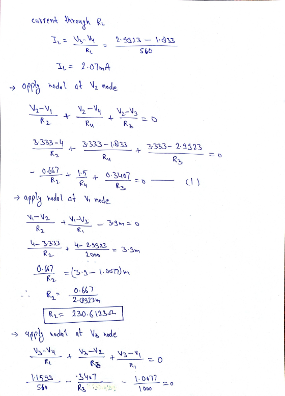 current through RL I = V₂ - Vy 1.833 2.9923- 560 Re IL = 2.07mA → apply hodal at V₂ node V₂-V V₂ - Vu V₂ V₃ R2 Ru Rz 3:333-4