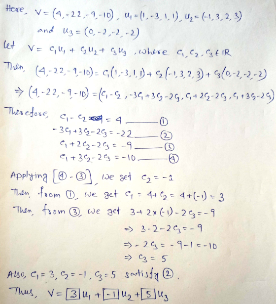 Then, 2 3) Here, V=(4,-22,-9-10), M=(1-3,1,1). Ug = 4,3,2,3) and Uz= (0, -2,-2,-2) let V= cu & GU₂ + z luz , where a, C2, CER