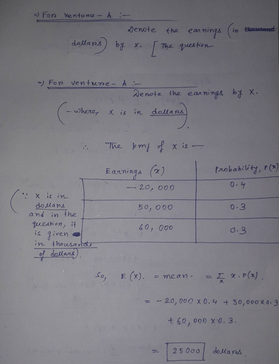 = For ventune - A :- earnings Denote the dollaps) by x. [The question & Fon ventrine - A - Denote the earnings by x. is in do