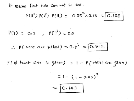 it means first two com not be red. PCRS) PCRCD PCR) = 0.85**0.15 =10.108 0.85 X 0.IS 0.108 P(Y) = 0.2 PCY) - 0.8 -- Pl nome a