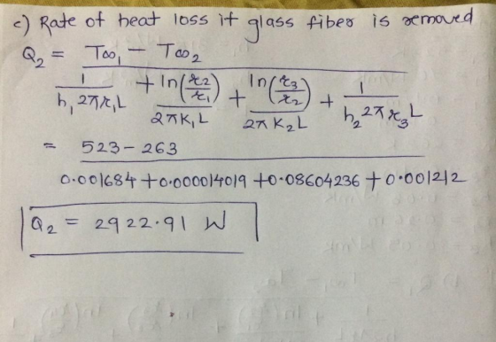 glass fiber is removed c) Rate of heat loss it = Too, Тоо, + In ( ) + 6, 278, L 42) + 25K, L 20K ₂L h. 27 x 24 523- 263 0.001