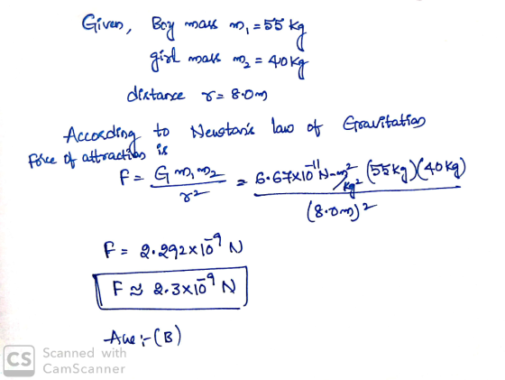 Givers, Bry mass m, = 55 kg girl mass m₂ = 40kg distance 8=800m Gravitation sewtons law of Force of attractives is F = Gm, 2