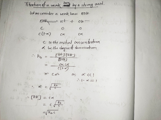 Titration of a weak bayang by a strong aced. ut a consider a weak borse Bolt. B011 rst + oH — C 0 0 c(1-x) ca , ca c is the m