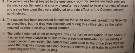 2. The patient was being treated in the emergency room for severe low back pain and the medication Demerol and shortly therea