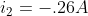i_{2}=-.26 A