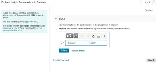 Problem 16.01 - Enhanced - with Solution 1 of 2 Constants A coal-fired power plant that operates at an efficiency of 35 % gen