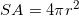 \small SA = 4\pi r^2